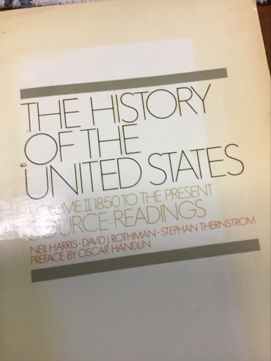 The History of the United States. V. 2. 1850 to the Present by Neil Harris