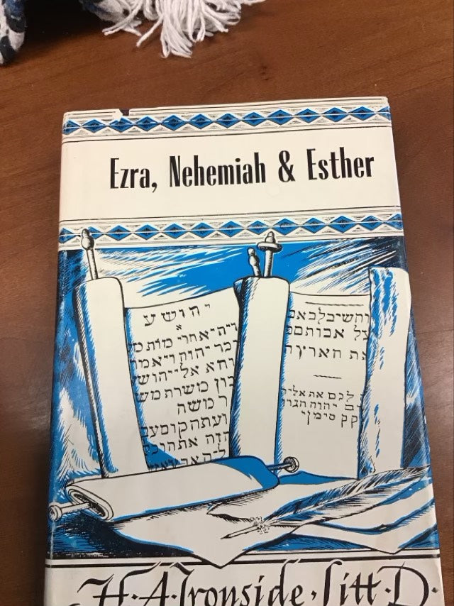 Notes on the Books of Ezra Nehemiah and Esther by H A Ironside