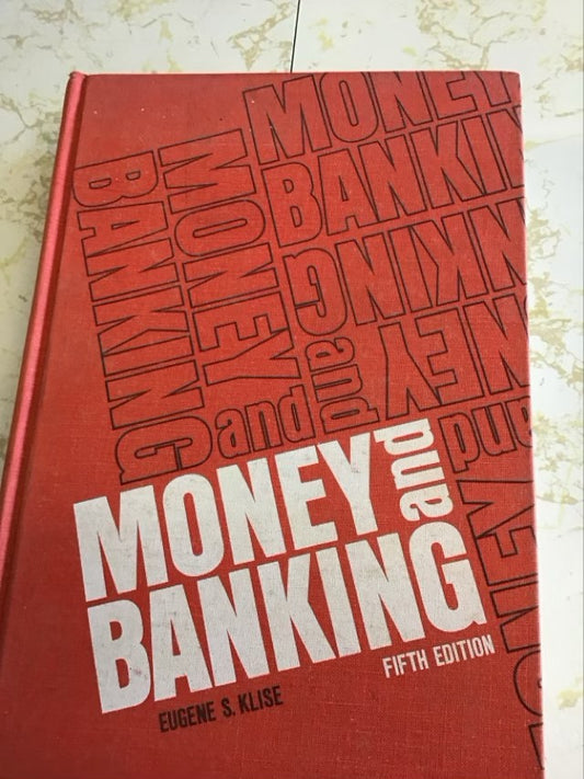 Money And Banking Fifth Edition by Eugene S. Klise
