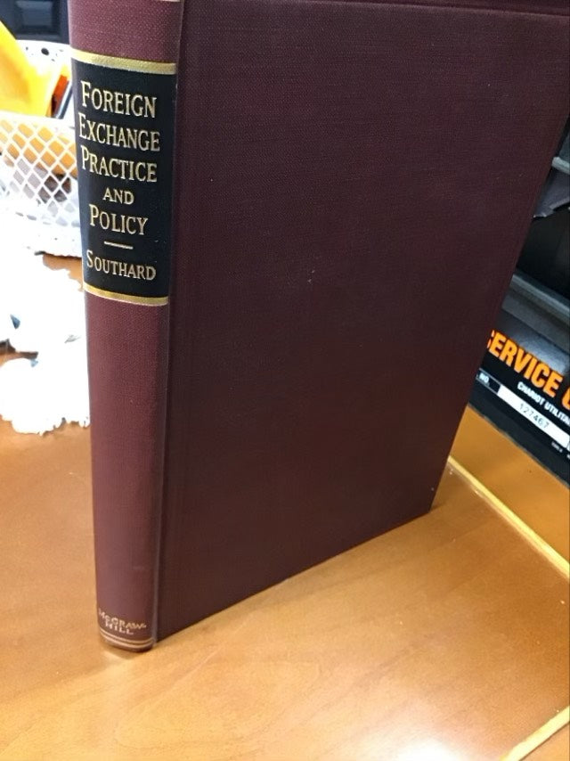 Foreign Exchange Practice and Policy by Frank Allan Southard,Alexander N. Gentes,Philip Freeman Swart