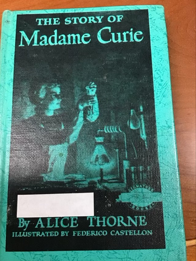 The Story of Madame Curie by Alice Thorne *Ex Library Book