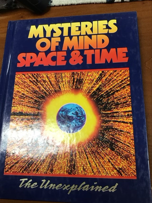 Mysteries of Mind, Space & Time The Unexplained Vol. 6