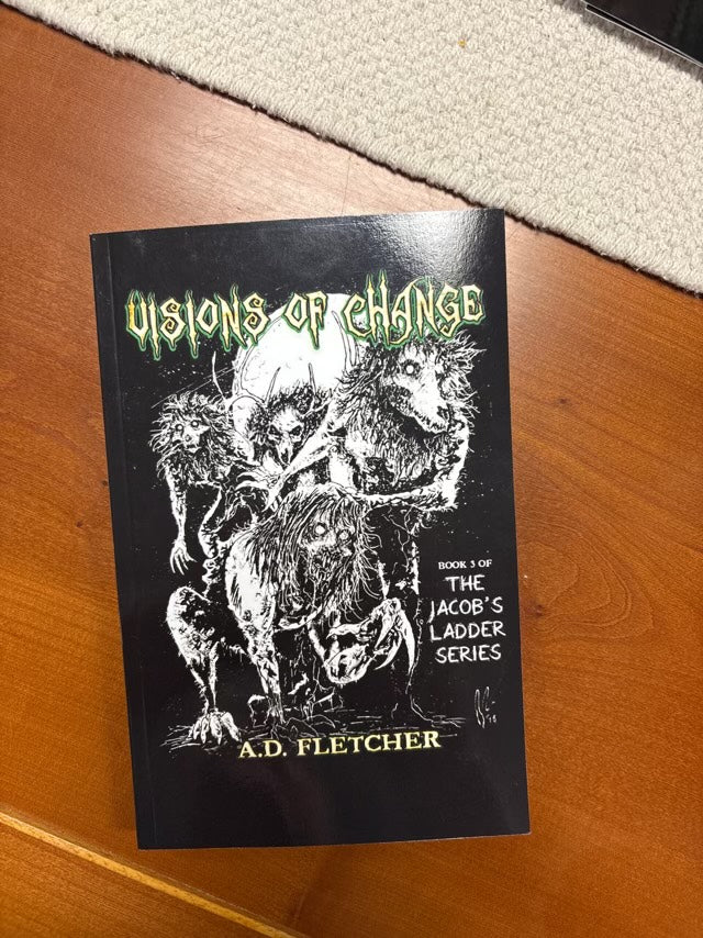Visions Of Change(Book 3 of 3: Jacob's Ladder) by A.D. Fletcher