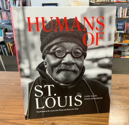 Humans of St. Louis: The People of St. Louis, One Photo and Story At A Time I Lindy Drew I Dessa Somerside