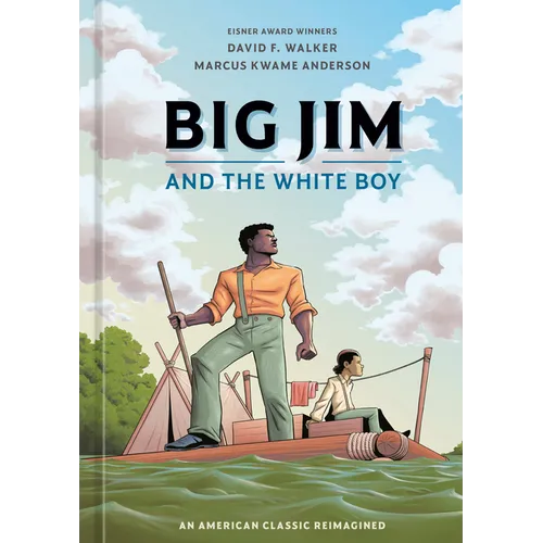 Big Jim and the White Boy: An American Classic Reimagined