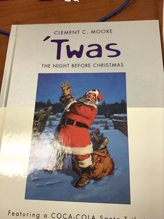 'Twas the Night Before Christmas Featuring A Coca-Cola Santa Tribute by Clement Clarke Moore,Coca-Cola Company