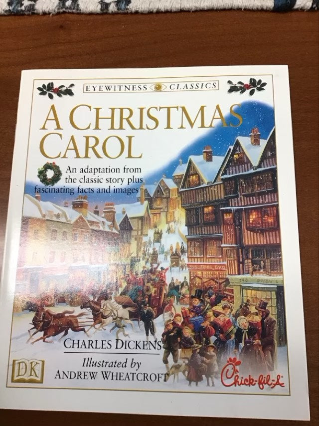 A Christmas Carol ; An Adaptation From The Classic Story Plus Fascinating Facts And Images by Charles Dickens