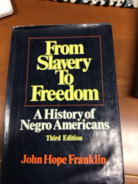 From Slavery to Freedom by John Hope Franklin