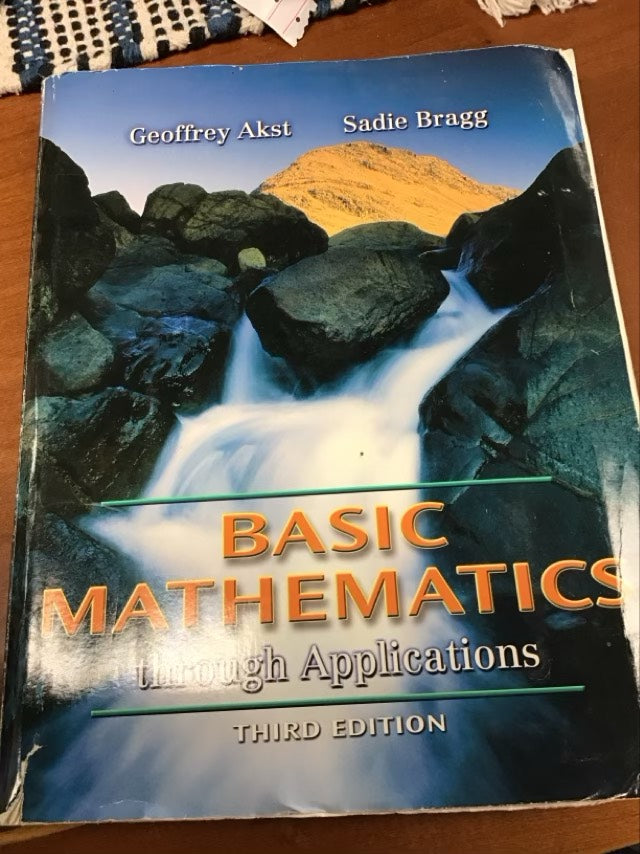 Basic Mathematics through Applications (3rd Edition) by Geoffrey Akst