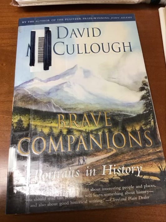 Brave Companions: Portraits In History by David McCullough * Ex Library Book