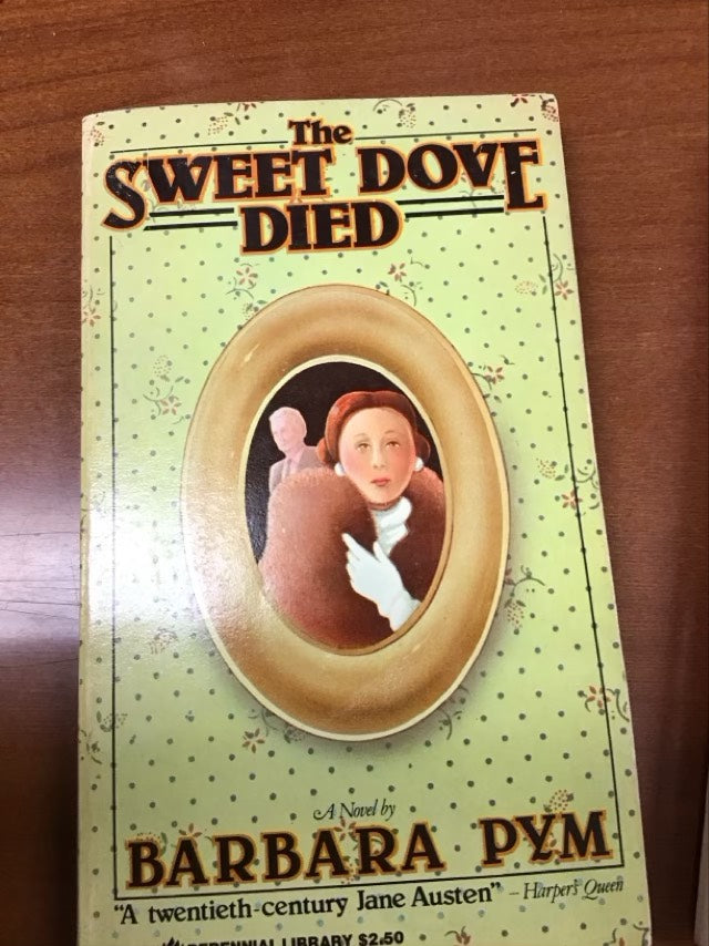 The Sweet Dove Died by Barbara Pym (Brit. Schriftstellerin)