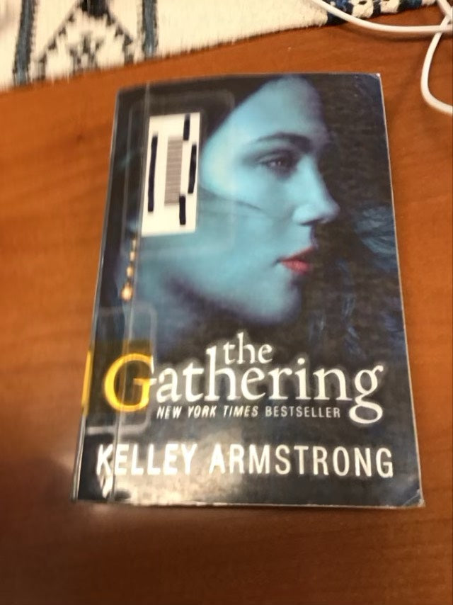 The Gathering: A Dark Young Adult Supernatural Thriller About Uncovering the Deadly Secrets of a Small Town (Darkness Rising, 1) by Kelley Armstrong * Ex Library Book