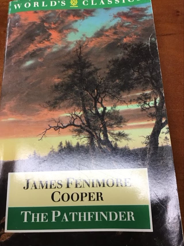 The Pathfinder: Or the Inland Sea (The World's Classics) by James Fenimore Cooper