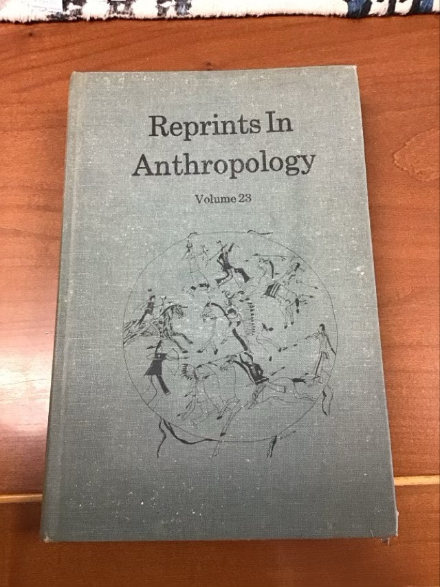 Reprints In Anthropology Volume 23 by Neil M. Judd