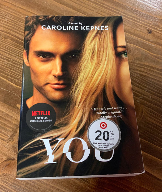 You: A Novel (The You Series) by Caroline Kepnes