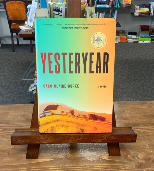 Yesteryear by Caro Claire Burke: A GMA Book Club Pick: A Novel