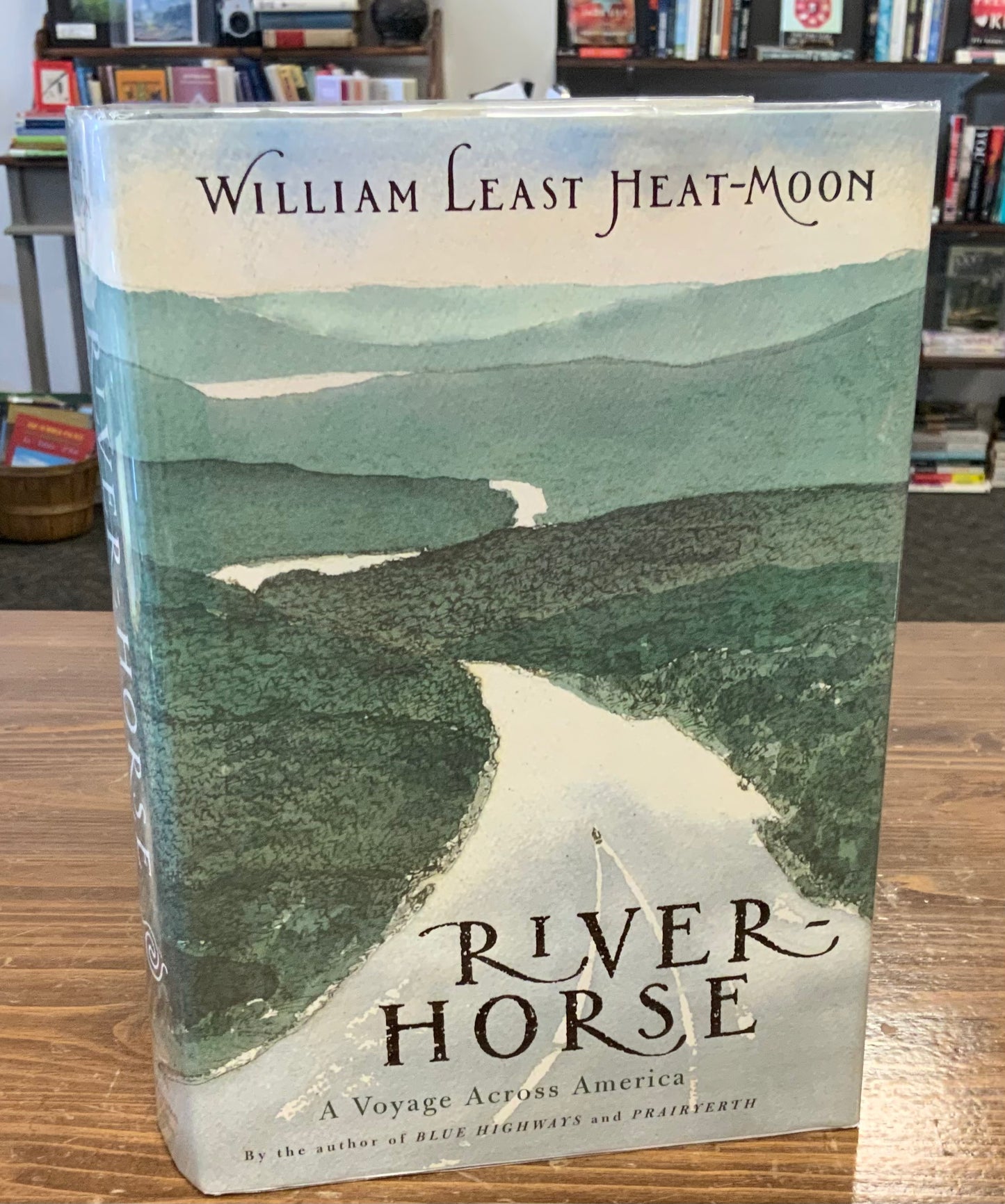 River-Horse: A Voyage Across America by William Least Heat-Moon