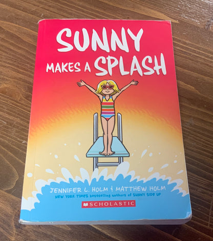 Sunny Makes a Splash by Jennifer L. Holm & Matthew Holm