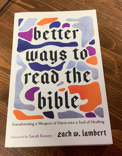 Better Ways to Read the Bible by Zach W Lambert New Paperback