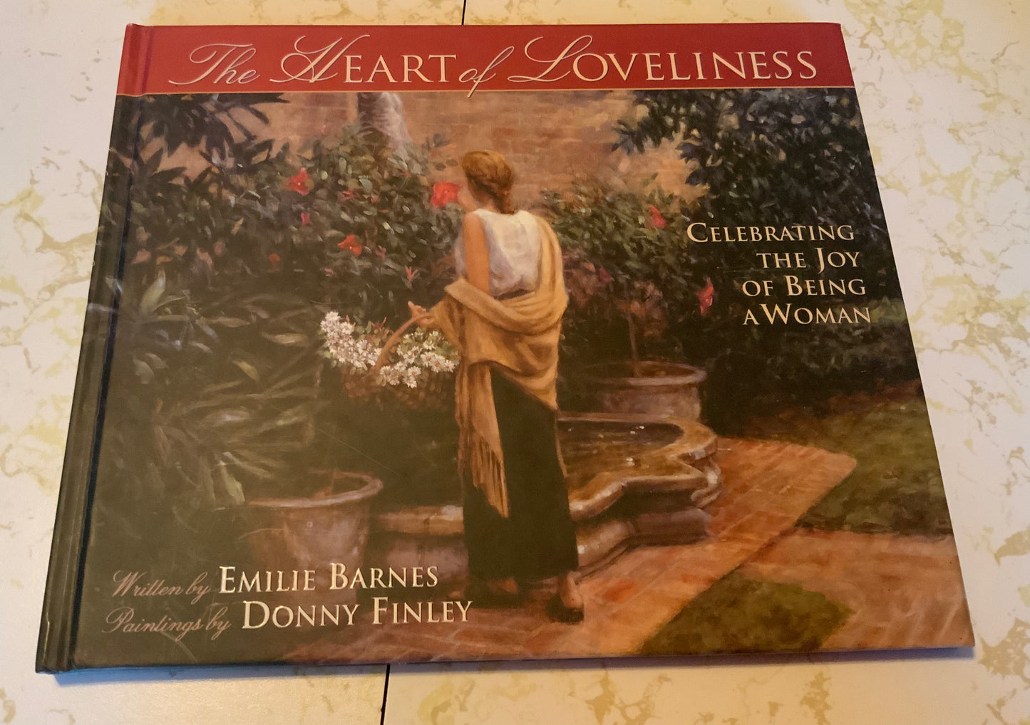 The Heart of Loveliness: Celebrating the Joy of Being a Woman by Emilie Barnes HC Good