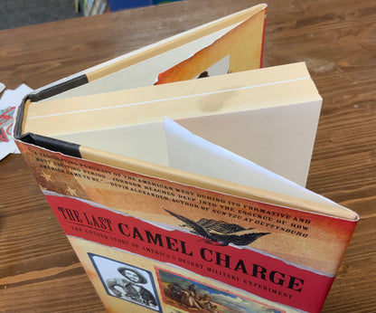 The Last Camel Charge: The Untold Story of America's Desert Military Experiment by Forrest Bryant Johnson