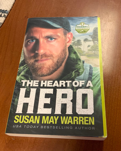 The Heart of a Hero: (A Clean Contemporary Action Romance starring a Former Navy Seal in Alaska and Key West) (Global Search and Rescue) by Susan May Warren
