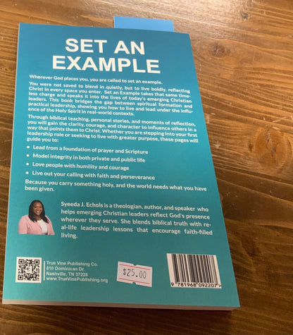 Set An Example: How to Lead Others and live Out God’s Presence in the World by Syeeda J. Echols