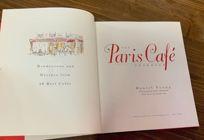 The Paris Cafe Cookbook by Daniel Young