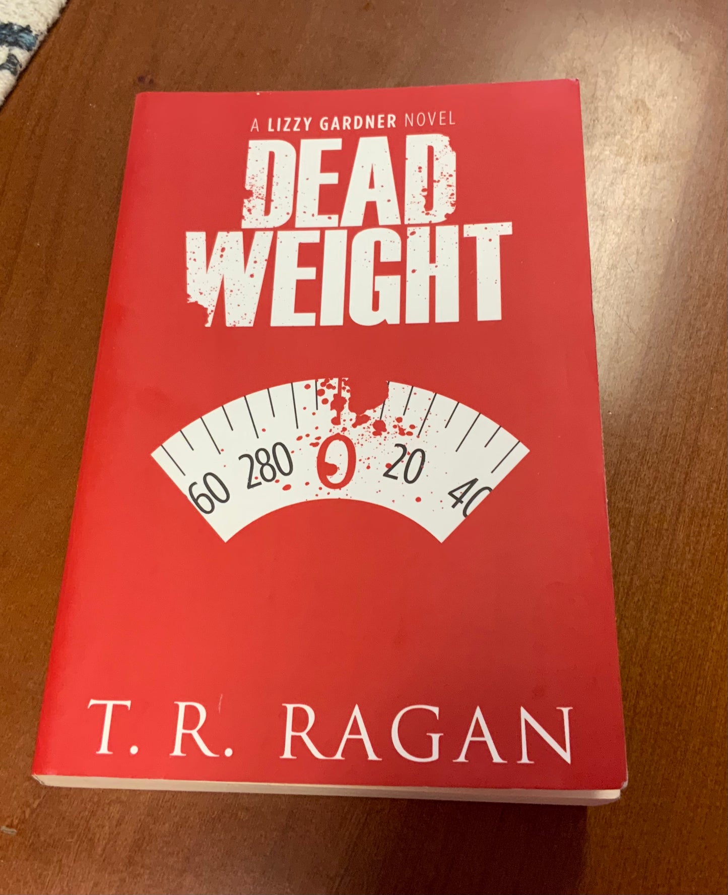 Dead Weight: A Lizzy Gardner Novel by T.R. Ragan