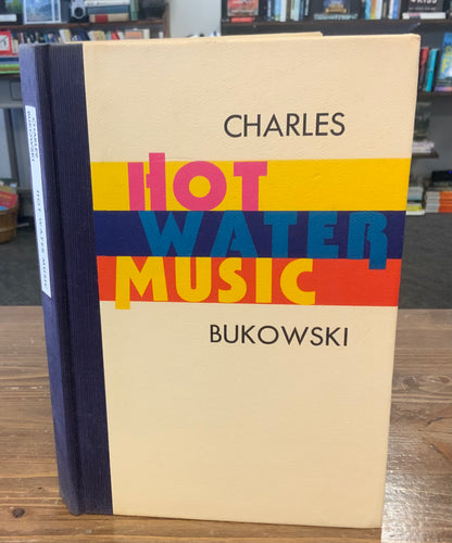 Hot Water Music by Charles Bukowski 1983 First Edition Hardcover Good