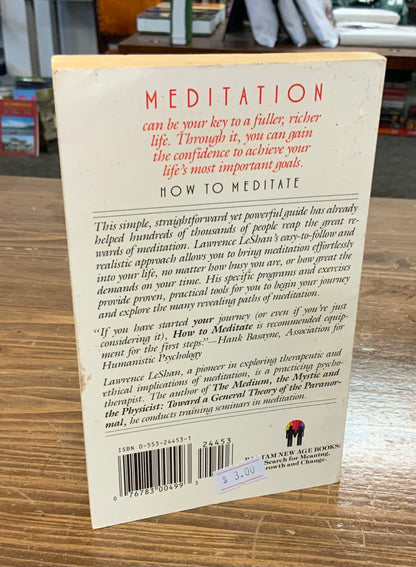 How to Meditate: The Acclaimed Guide to Self-Discovery by Lawrence LeShan