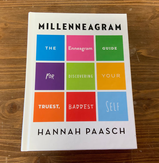 Millenneagram: The Enneagram Guide for Discovering Your Truest, Baddest Self by Hannah Paasch