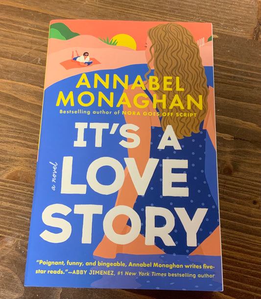 It's a Love Story by Annabel Monaghan