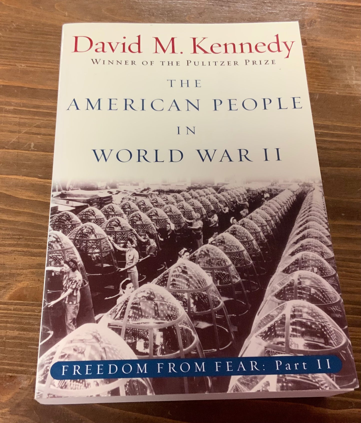 The American People in World War II: Freedom from Fear, Part Two (Oxford History of the United States) by David M. Kennedy