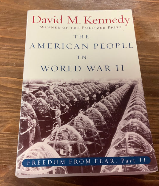 The American People in World War II: Freedom from Fear, Part Two (Oxford History of the United States) by David M. Kennedy