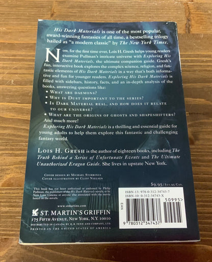 Exploring Philip Pullman's His Dark Materials: An Unauthorized Adventure Through The Golden Compass, The Subtle Knife, and The Amber Spyglass by Lois H. Gresh
