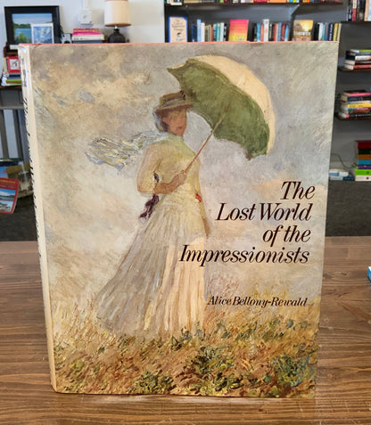 The Lost World of the Impressionists by Alice Bellony-Rewald DJHC vintage