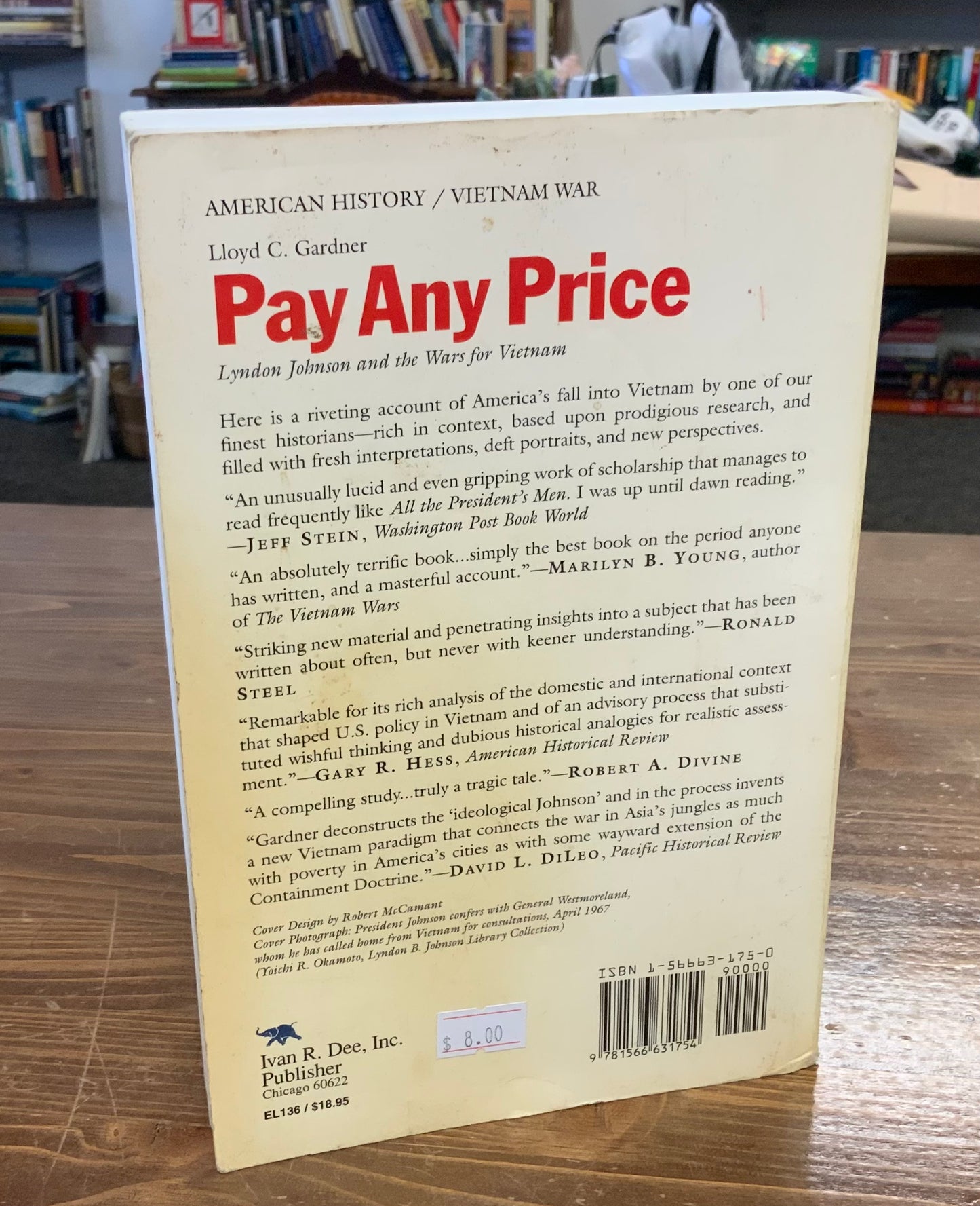 Pay Any Price: Lyndon Johnson and the Wars for Vietnamese by Lloyd C. Gardner Paperback Acceptable to Good