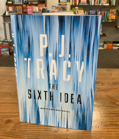 The Sixth Idea (A Monkeewrench Novel) by P.J. Tracy