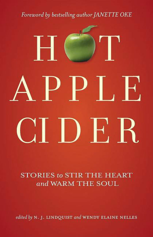 Hot Apple Cider by Wendy Elaine Nelles,Nancy J. Lindquist