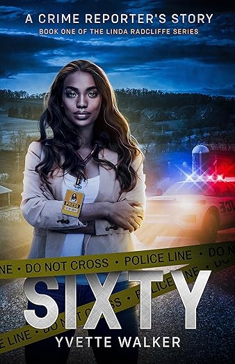 Sixty by Yvette Walker (Linda Radcliffe Chronicles #1)