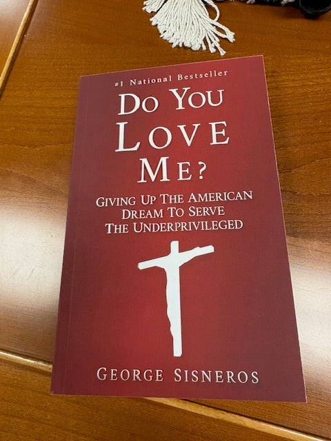 Do You Love Me? by George Sisneros