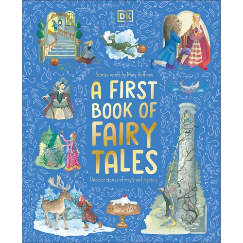 A First Book of Fairy Tales: Uncover Stories of Magic and Mystery