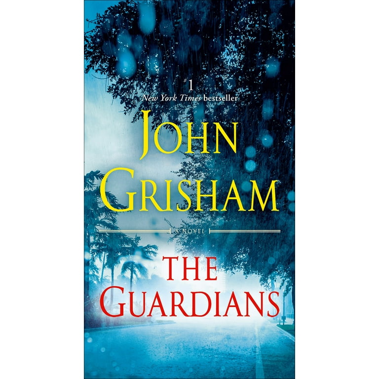 The Guardians: A Novel by John Grisham