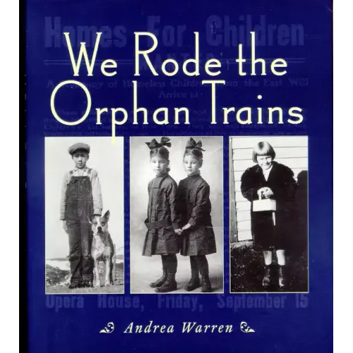 We Rode the Orphan Trains