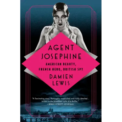 Agent Josephine: American Beauty, French Hero, British Spy