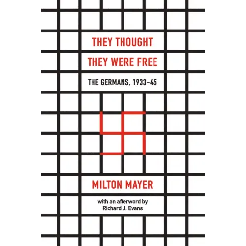 They Thought They Were Free: The Germans, 1933-45