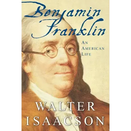 Benjamin Franklin: An American Life