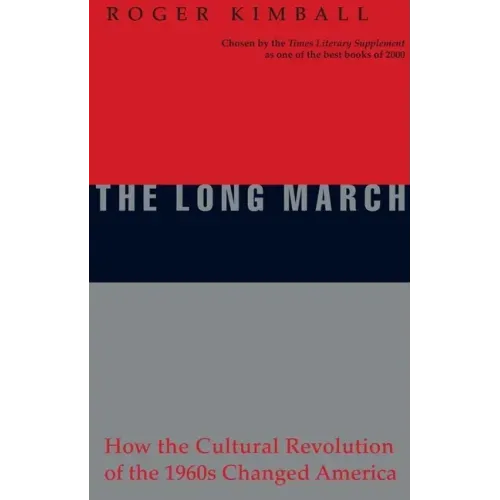 The Long March: How the Cultural Revolution of the 1960s Changed America