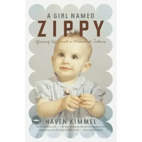 A Girl Named Zippy: Growing Up Small in Mooreland, Indiana